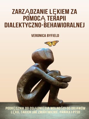 cover image of Zarządzanie lękiem za pomocą terapii dialektyczno-behawioralnej